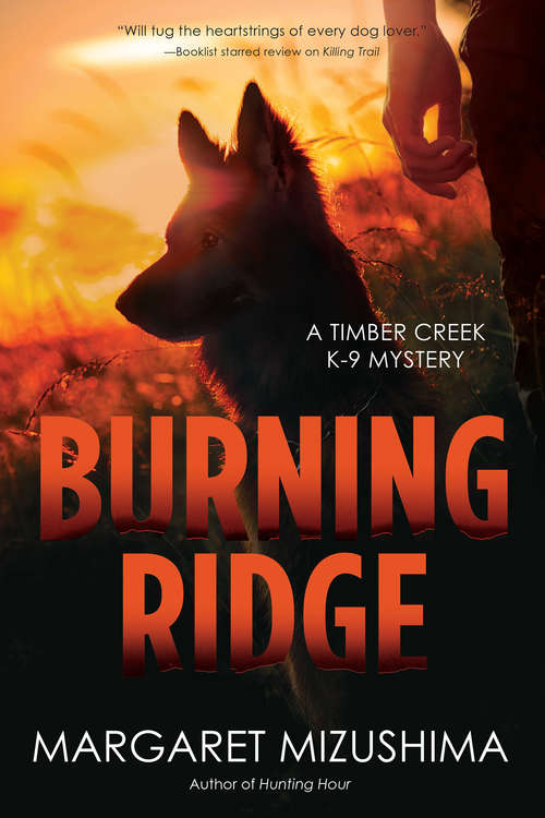 Book cover of Burning Ridge: A Timber Creek K-9 Mystery (A Timber Creek K-9 Mystery #4)