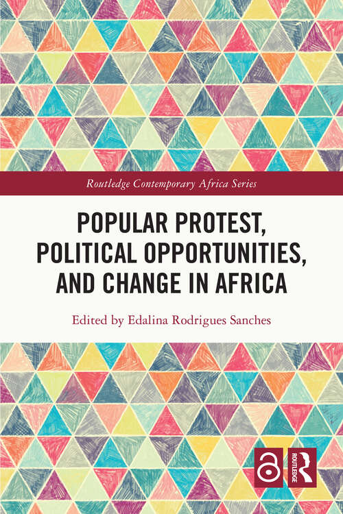 Book cover of Popular Protest, Political Opportunities, and Change in Africa (Routledge Contemporary Africa)