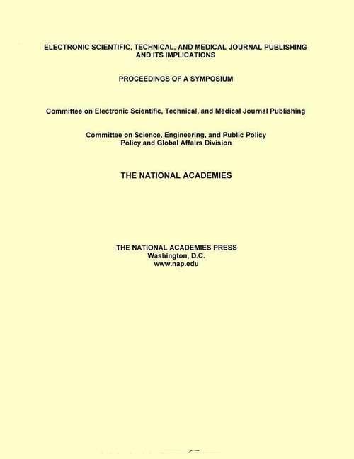 Book cover of Electronic Scientific, Technical, And Medical Journal Publishing And Its Implications : Proceedings Of A Symposium