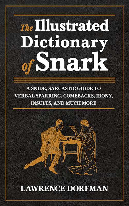 Book cover of The Illustrated Dictionary of Snark