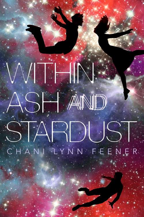 Book cover of Within Ash and Stardust (The Xenith Trilogy #3)