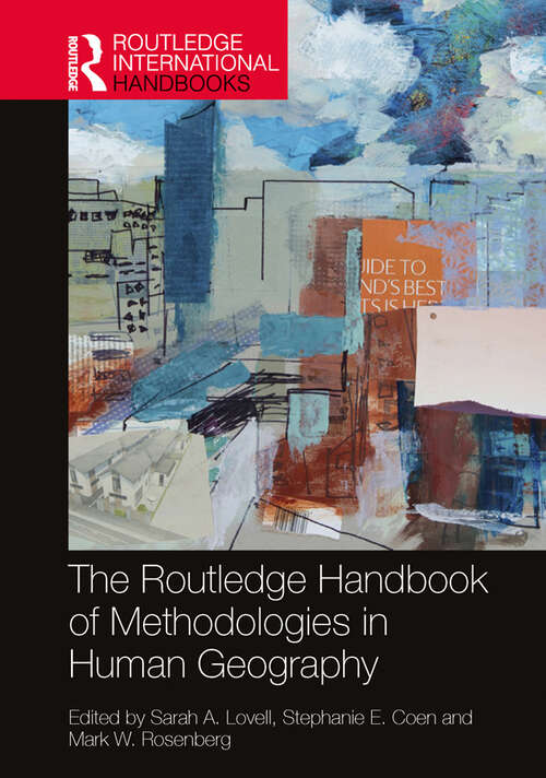 The Routledge Handbook of Methodologies in Human Geography (Routledge International Handbooks)