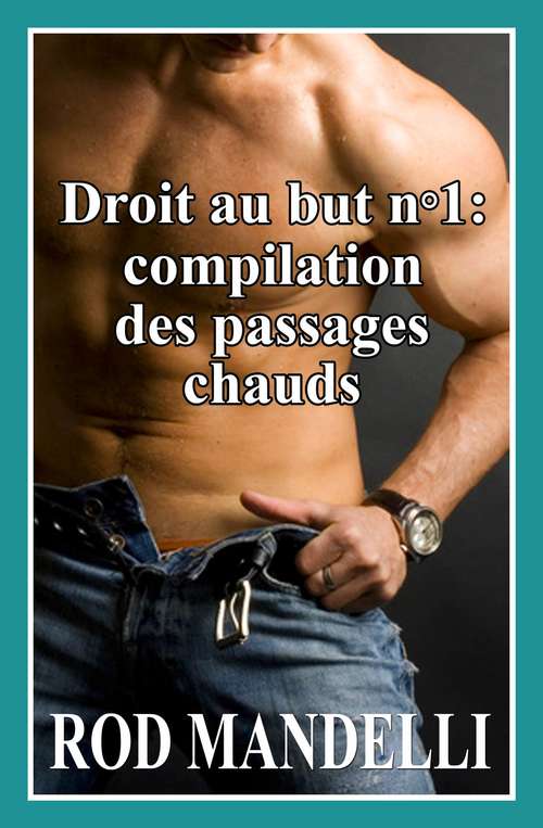 Book cover of Droit Au But N°1 : Compilation Des Passages Intéressants