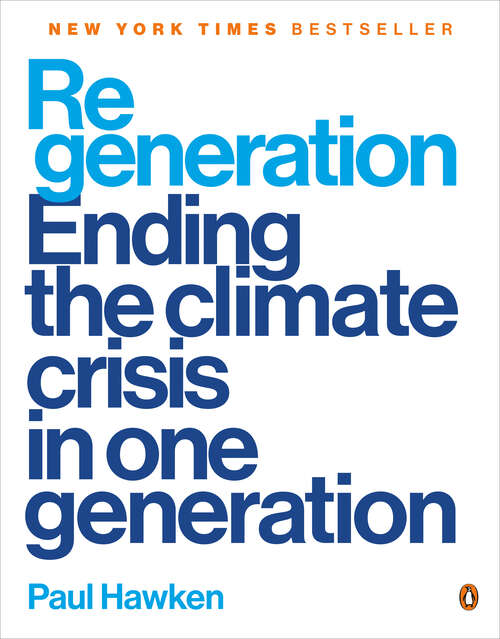 Book cover of Regeneration: Ending the Climate Crisis in One Generation