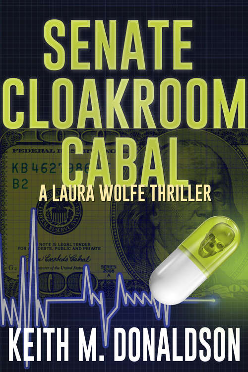 Book cover of Senate Cloakroom Cabal: A Laura Wolfe Thriller