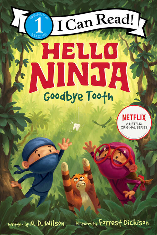 Book cover of Hello, Ninja. Goodbye, Tooth! (I Can Read Level 1)