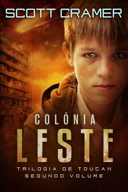 Book cover of Colônia Leste: Trilogia de Toucan