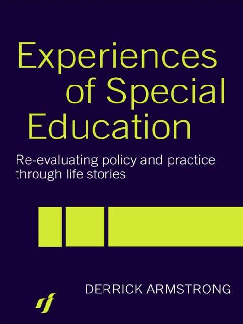 Book cover of Experiences of Special Education: Re-evaluating Policy and Practice through Life Stories