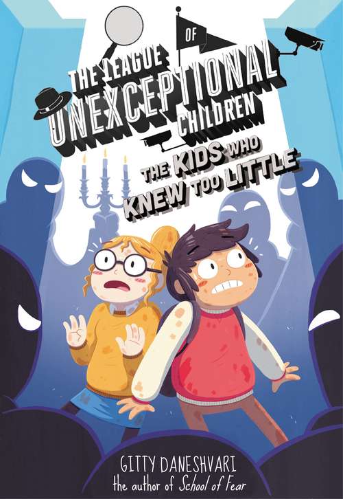 Book cover of The League of Unexceptional Children: The Kids Who Knew Too Little
