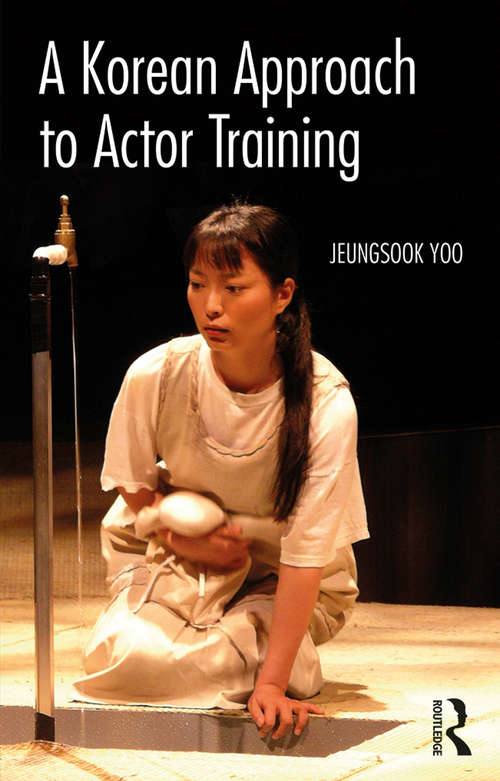Book cover of A Korean Approach to Actor Training