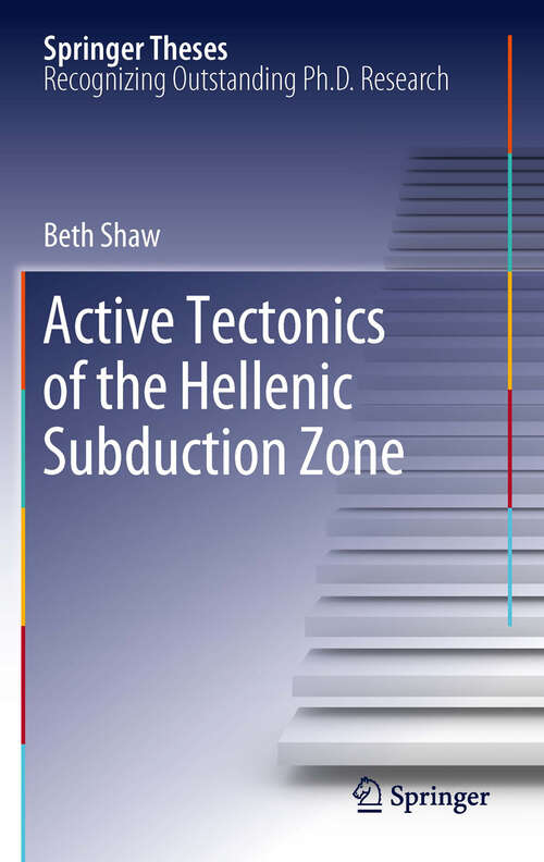 Active tectonics of the Hellenic subduction zone (Springer Theses)