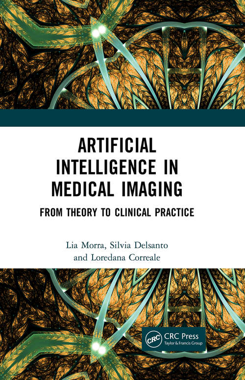 Book cover of Artificial Intelligence in Medical Imaging: From Theory to Clinical Practice