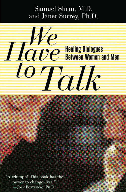 We Have to Talk: Healing Dialogues Between Women And Men
