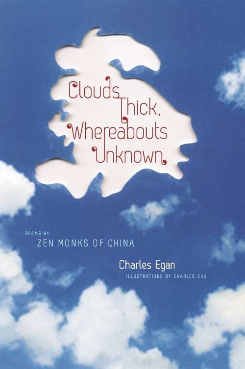 Book cover of Clouds Thick, Whereabouts Unknown: Poems by Zen Monks of China