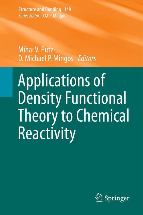 Book cover of Applications of Density Functional Theory to Chemical Reactivity (Structure and Bonding #149)
