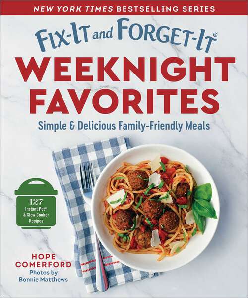 Book cover of Fix-It and Forget-It Weeknight Favorites: Simple & Delicious Family-Friendly Meals (Fix-It and Forget-It)