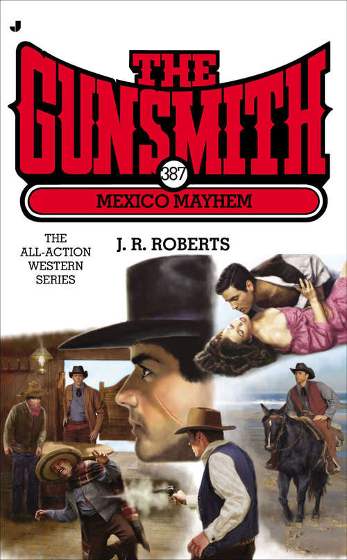 Book cover of Mexico Mayhem (The Gunsmith #387)