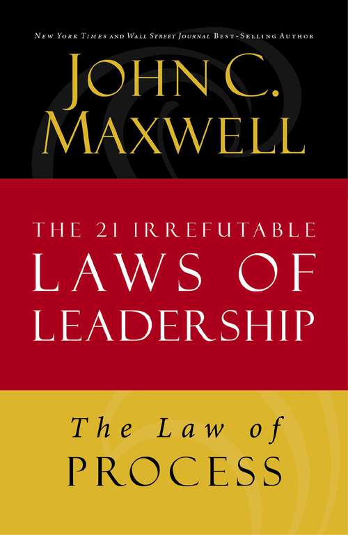 Book cover of The Law of Process: Lesson 3 from The 21 Irrefutable Laws of Leadership