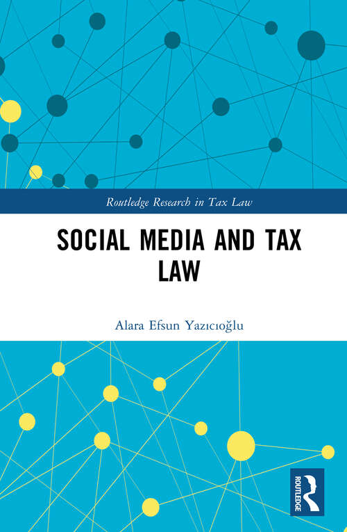 Book cover of Social Media and Tax Law (Routledge Research in Tax Law)