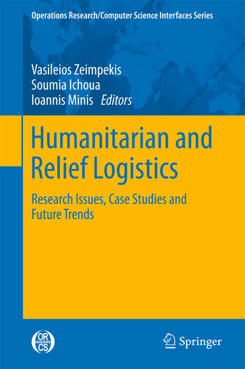 Book cover of Humanitarian and Relief Logistics: Research Issues, Case Studies and Future Trends
