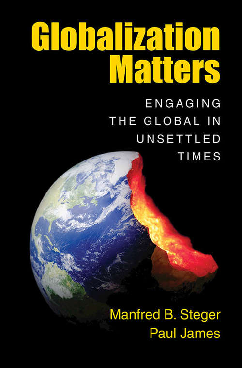 Globalization Matters: Engaging the Global in Unsettled Times