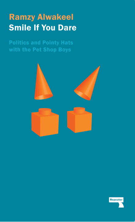 Book cover of Smile If You Dare: Politics and Pointy Hats With The Pet Shop Boys