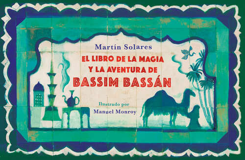 Book cover of El libro de la magia y la aventura de Bassim Bassam