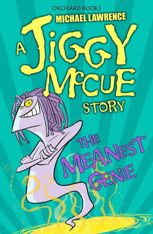 Book cover of Jiggy McCue: The Meanest Genie