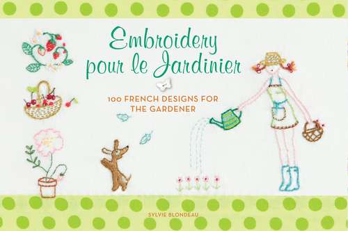Book cover of Embroidery pour le Jardinier