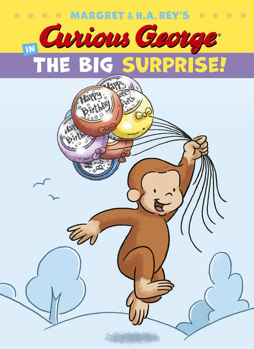 Book cover of Curious George in the Big Surprise! (Curious George's Funny Readers)