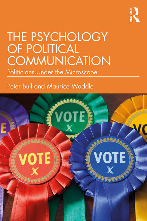 Book cover of The Psychology of Political Communication: Politicians Under the Microscope