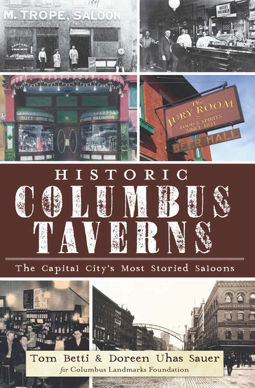 Historic Columbus Taverns: The Capital City's Most Storied Saloons
