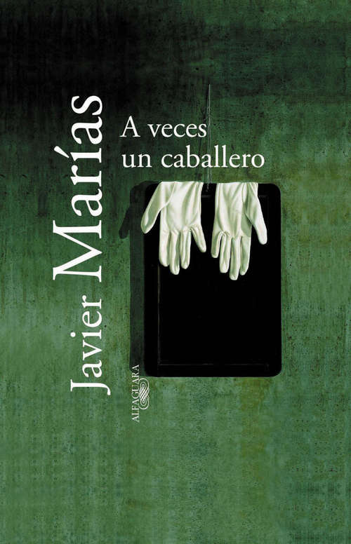 Book cover of A veces un caballero