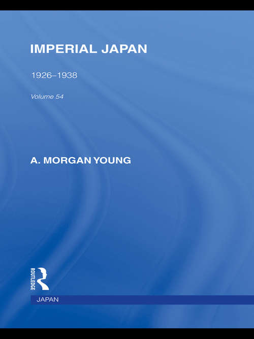 Book cover of Imperial Japan: 1926-1938 (Routledge Library Editions: Japan)