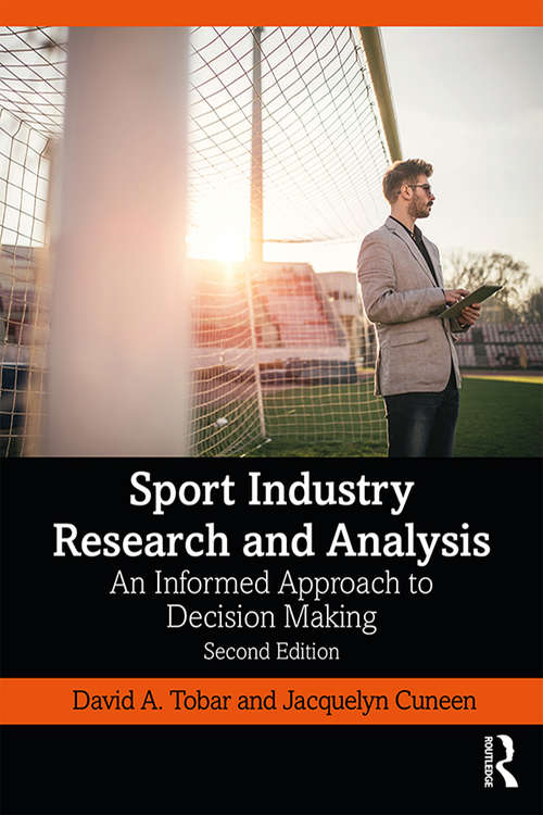 Book cover of Sport Industry Research and Analysis: An Informed Approach to Decision Making (2)