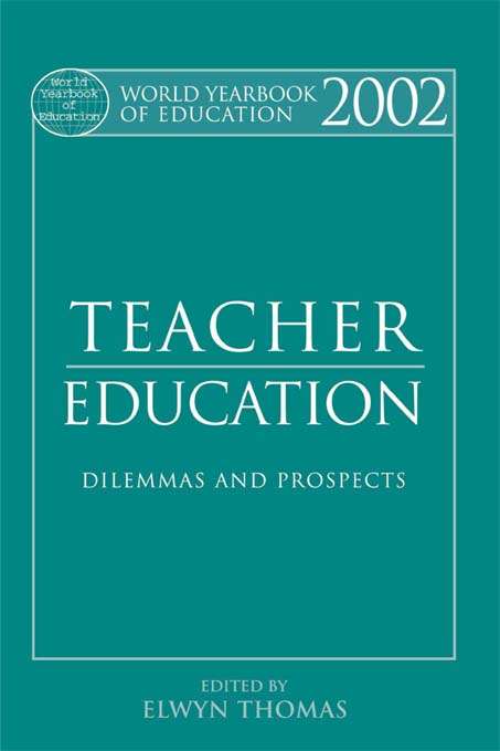 Book cover of World Yearbook of Education 2002: Teacher Education - Dilemmas and Prospects (World Yearbook of Education)