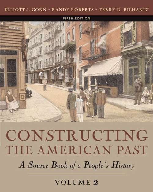 Constructing the American Past, Volume II (5th Edition)