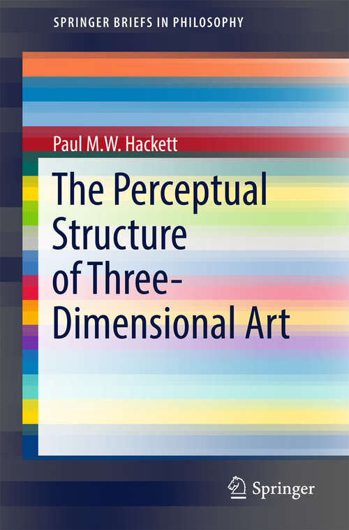 Book cover of The Perceptual Structure of Three-Dimensional Art