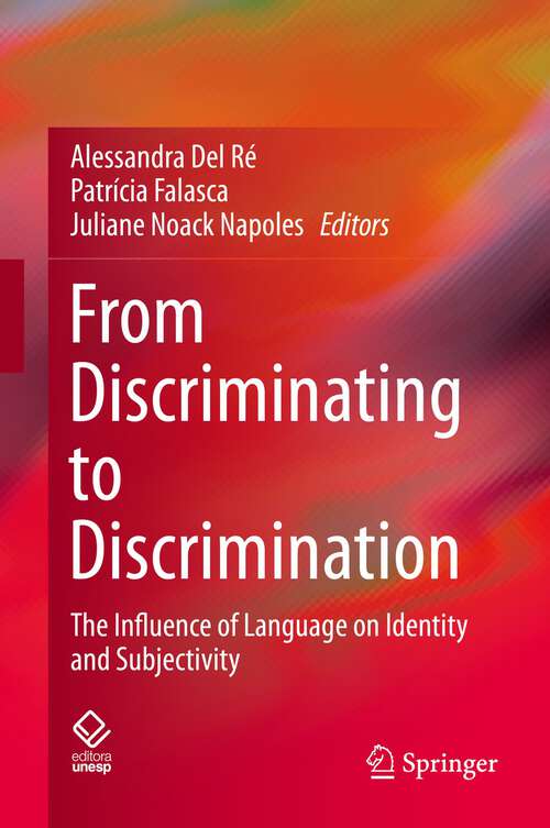 Book cover of From Discriminating to Discrimination: The Influence of Language on Identity and Subjectivity (1st ed. 2022)