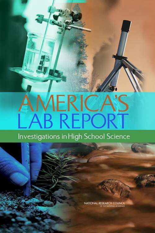 AMERICA'S LAB REPORT: Investigations in High School Science