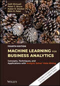 Machine Learning for Business Analytics: Concepts, Techniques, and Applications with Analytic Solver Data Mining