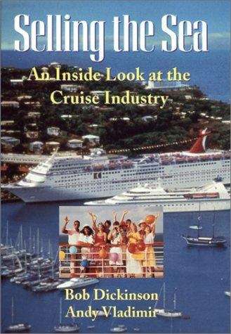 Book cover of Selling the Sea: An Inside Look at the Cruise Industry