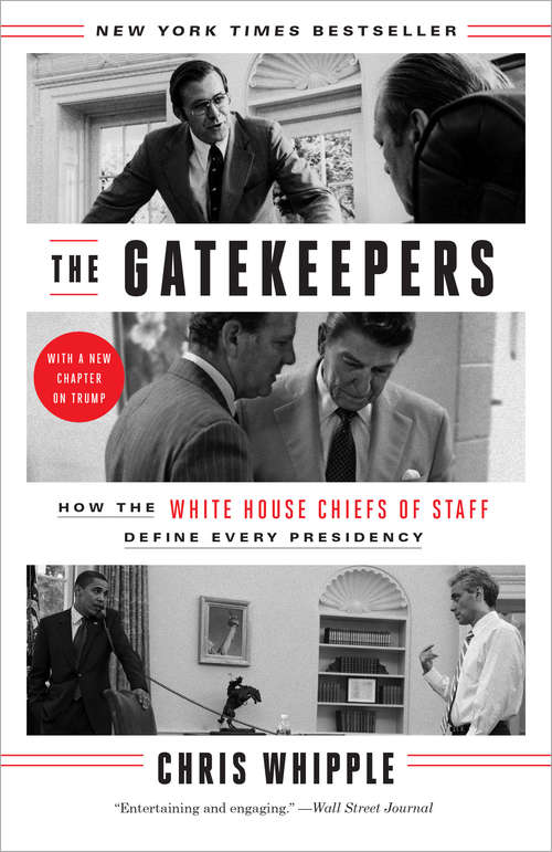 Book cover of The Gatekeepers: How The White House Chiefs Of Staff Define Every Presidency