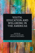 Youth, Education and Wellbeing in the Americas (Youth, Young Adulthood and Society)