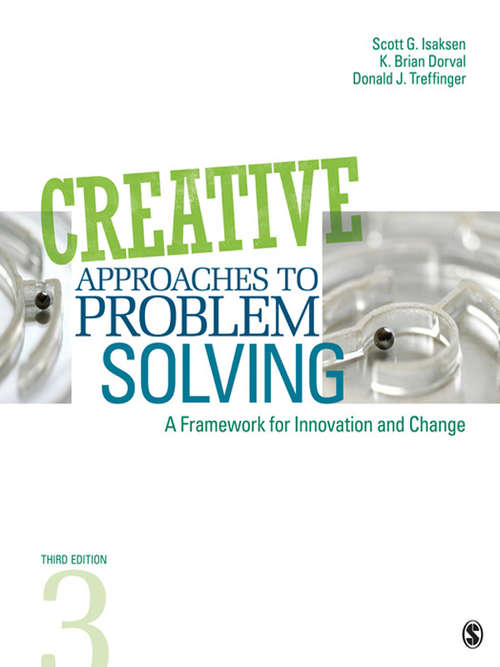 Creative Approaches to Problem Solving: A Framework for Innovation and Change