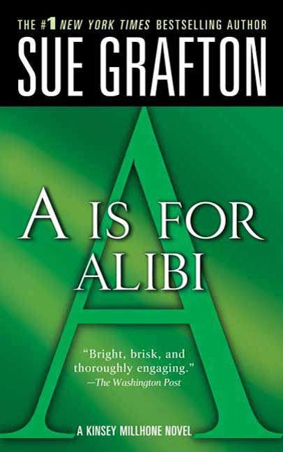 Book cover of "A" is for Alibi: A Kinsey Millhone Mystery (First Edition) (Kinsey Millhone Alphabet Mysteries #1)