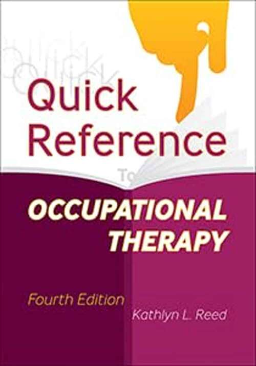 Book cover of Quick Reference to Occupational Therapy (Fourth Edition)