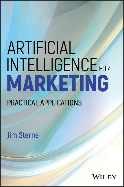 Book cover of Artificial Intelligence for Marketing: Practical Applications