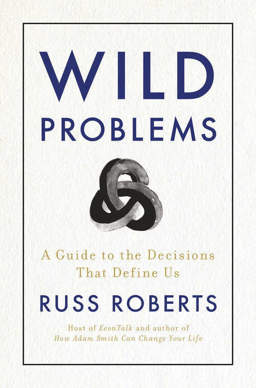 Book cover of Wild Problems: A Guide to the Decisions That Define Us
