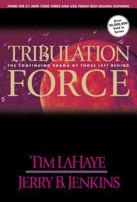 Tribulation Force: The Continuing Drama Of Those Left Behind (Left Behind #2)